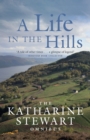 A Life in the Hills : The Katharine Stewart Omnibus - eBook