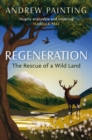 Regeneration : The Rescue of a Wild Land - eBook
