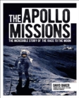 The Apollo Missions : The Incredible Story of the Race to the Moon - Book