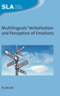 Multilinguals' Verbalisation and Perception of Emotions - Book
