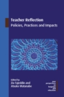 Teacher Reflection : Policies, Practices and Impacts - eBook