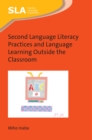 Second Language Literacy Practices and Language Learning Outside the Classroom - eBook