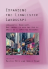 Expanding the Linguistic Landscape : Linguistic Diversity, Multimodality and the Use of Space as a Semiotic Resource - eBook