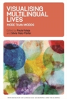 Visualising Multilingual Lives : More Than Words - Book