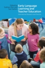 Early Language Learning and Teacher Education : International Research and Practice - Book