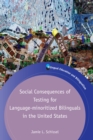 Social Consequences of Testing for Language-minoritized Bilinguals in the United States - Book