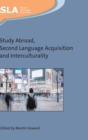 Study Abroad, Second Language Acquisition and Interculturality - Book