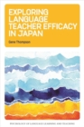 Exploring Language Teacher Efficacy in Japan - Book