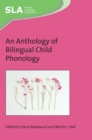 An Anthology of Bilingual Child Phonology - eBook
