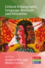 Critical Ethnography, Language, Race/ism and Education - eBook