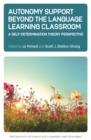 Autonomy Support Beyond the Language Learning Classroom : A Self-Determination Theory Perspective - eBook