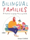Bilingual Families : A Practical Language Planning Guide - eBook