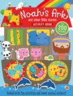 Noah's Ark and Other Bible Stories Activity Book : Packed With Fun Activities and Sweet Animal Stickers! - Book