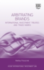 Arbitrating Brands : International Investment Treaties and Trade Marks - eBook