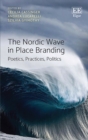 Nordic Wave in Place Branding : Poetics, Practices, Politics - eBook
