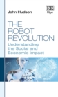 Robot Revolution : Understanding the Social and Economic Impact - eBook