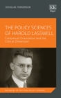 Policy Sciences of Harold Lasswell : Contextual Orientation and the Critical Dimension - eBook