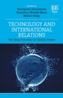Technology and International Relations : The New Frontier in Global Power - eBook