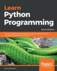 Learn Python Programming : The no-nonsense, beginner's guide to programming, data science, and web development with Python 3.7 - eBook