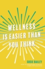 Wellness is Easier Than You Think - Book