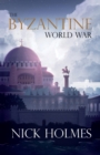 The Byzantine World War - Book