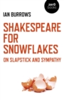 Shakespeare for Snowflakes : On Slapstick and Sympathy - eBook