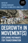 Degrowth in Movement(s) : Exploring pathways for transformation - eBook