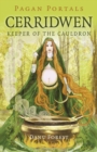 Pagan Portals - Cerridwen : Keeper of the Cauldron - Book