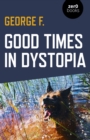Good Times in Dystopia - Book