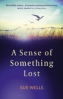 Sense of Something Lost : Learning to Face Life's Challenges - eBook