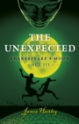 Unexpected, The : Shakespeare's Moon Act III - Book