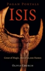 Pagan Portals - Isis : Great of Magic, She of 10,000 Names - Book