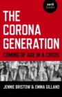 Corona Generation : Coming Of Age In A Crisis - eBook