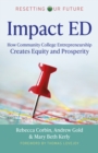 Impact ED : How Community College Entrepreneurship Creates Equity and Prosperity - eBook