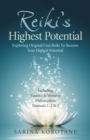 Reiki's Highest Potential : Exploring Original Usui Reiki To Become Your Highest Potential. Including Eastern & Western Philosophies Manuals 1,2 & 3. - eBook