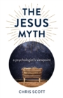 Jesus Myth, The : a psychologist's viewpoint - Book