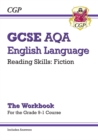 GCSE English Language AQA Reading Fiction Exam Practice Workbook (for Paper 1) - inc. Answers: for the 2024 and 2025 exams - Book