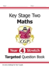 KS2 Maths Year 4 Stretch Targeted Question Book - Book