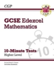 GCSE Maths Edexcel 10-Minute Tests - Higher (includes Answers) - Book