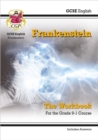 GCSE English - Frankenstein Workbook (includes Answers): for the 2024 and 2025 exams - Book