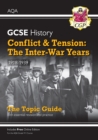 GCSE History AQA Topic Guide - Conflict and Tension: The Inter-War Years, 1918-1939 - Book