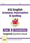KS2 English Year 3 Foundation Grammar, Punctuation & Spelling Targeted Question Book w/ Answers - Book