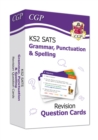 KS2 English SATS Revision Question Cards: Grammar, Punctuation & Spelling (for the 2025 tests) - Book