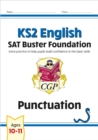 KS2 English SAT Buster Foundation: Punctuation (for the 2025 tests) - Book