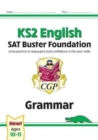 KS2 English SAT Buster Foundation: Grammar (for the 2025 tests) - Book