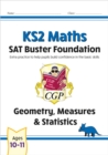 KS2 Maths SAT Buster Foundation: Geometry, Measures & Statistics (for the 2025 tests) - Book