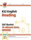 KS2 English SAT Buster 10-Minute Tests: Reading - Foundation (for the 2025 tests) - Book