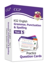 KS2 English Year 5 Practice Question Cards: Grammar, Punctuation & Spelling - Book