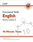 Functional Skills English Entry Level 3 - 10 Minute Tests - Book
