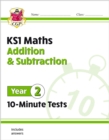 KS1 Year 2 Maths 10-Minute Tests: Addition and Subtraction - Book